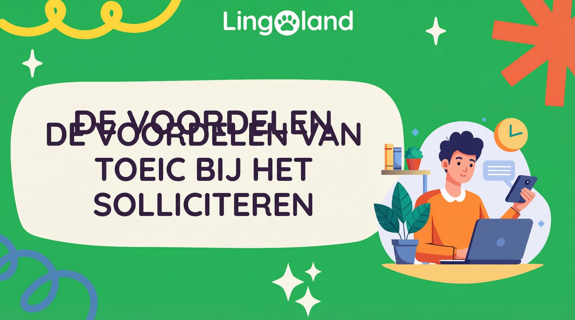 VOORDELEN VAN TOEIC BIJ HET SOLLICITEREN NAAR EEN BAAN