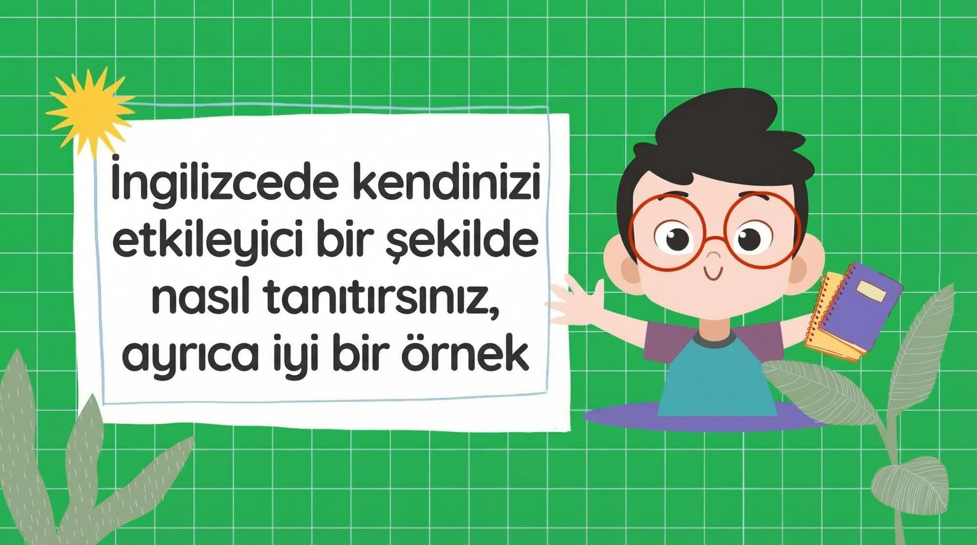 İngilizce&#39;de kendinizi etkileyici bir şekilde nasıl tanıtırsınız? Örnek cevaplarla birlikte.