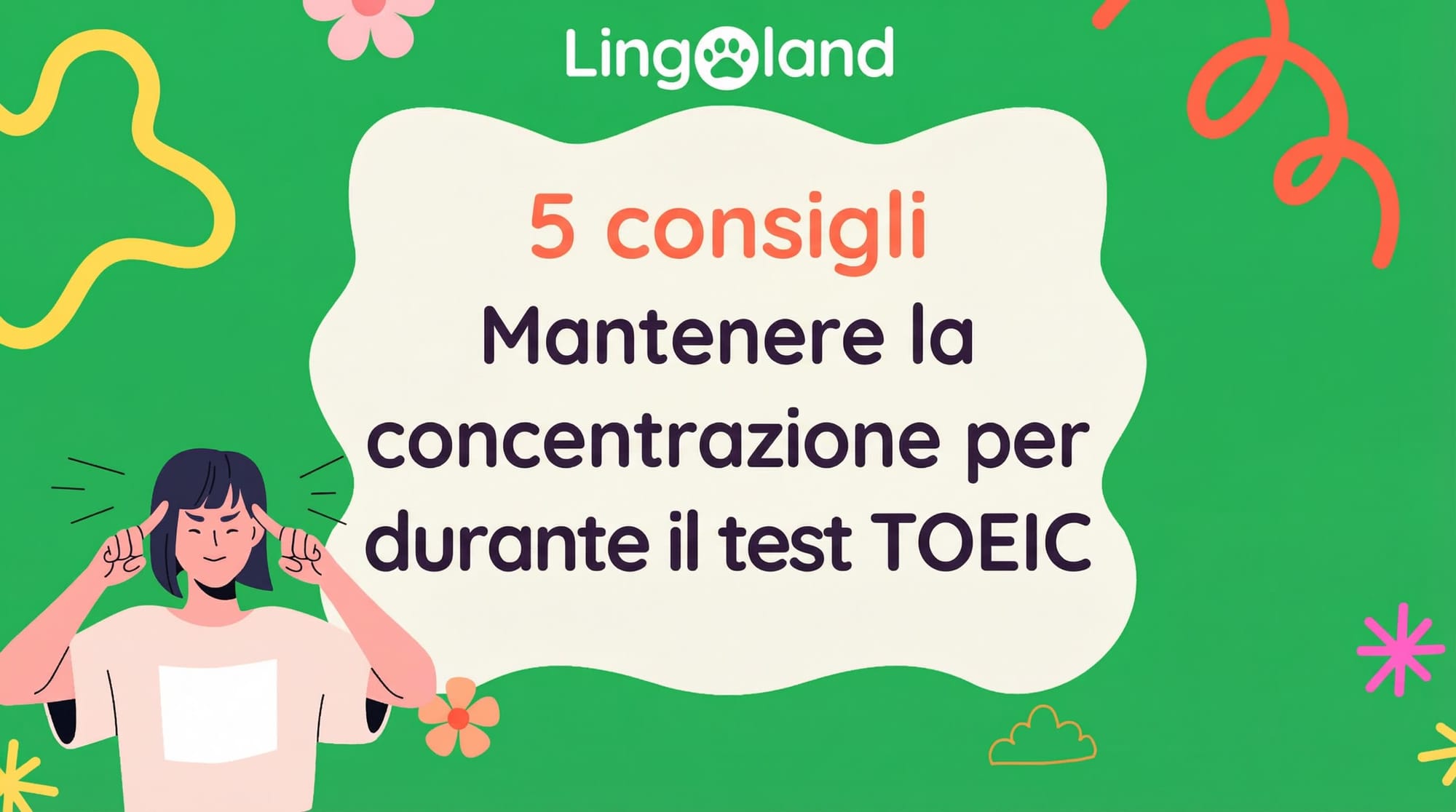 5 consigli per rimanere concentrati per 2 ore durante l&#39;esame TOEIC