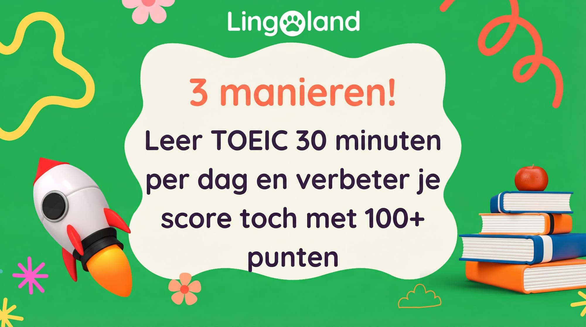 3 manieren! Studeer 30 minuten per dag voor de TOEIC en verhoog je score met meer dan 100 punten.