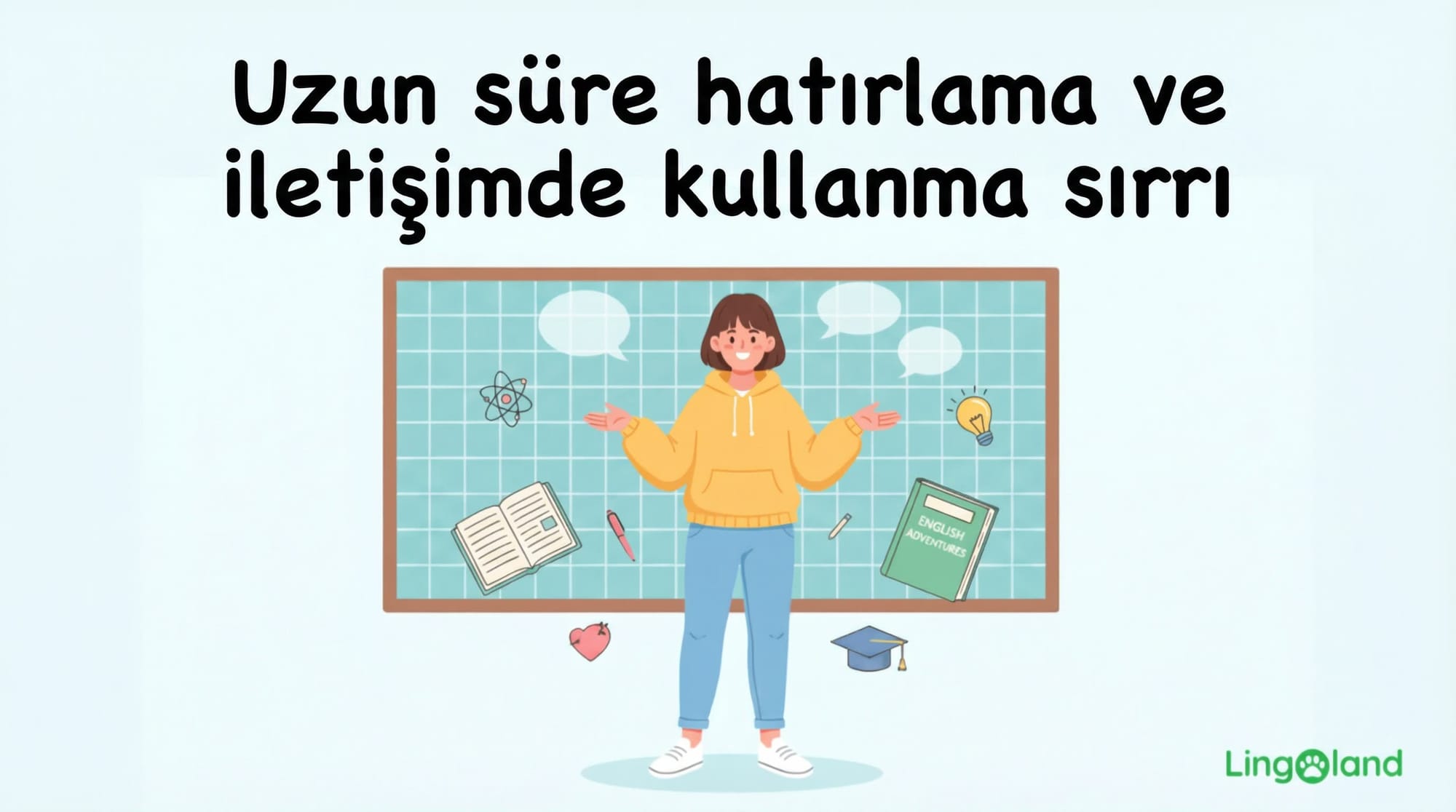 Bir şeyleri uzun süre hatırlamanın ve iletişimde kullanmanın sırları.