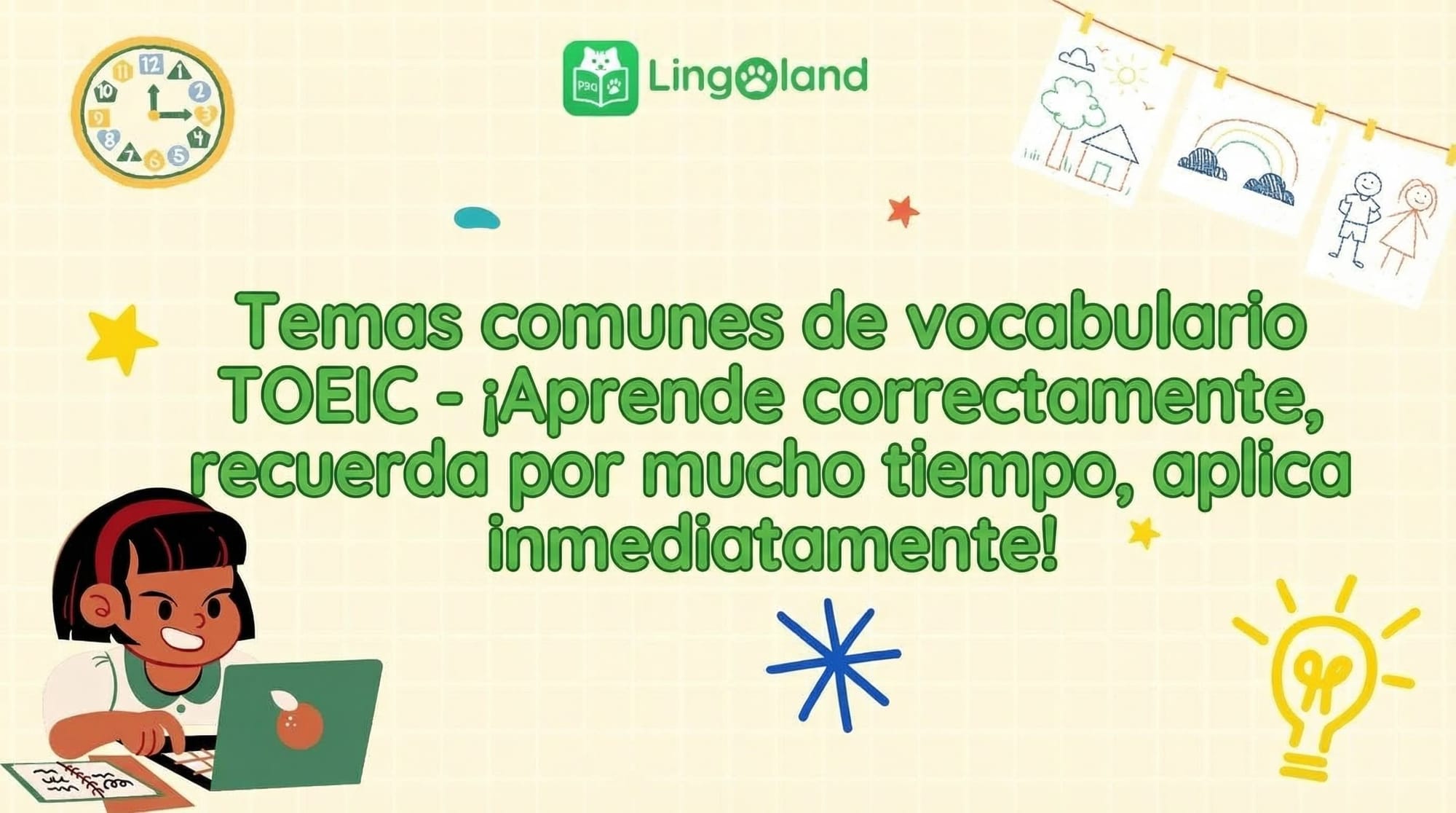 Temas de vocabulario comunes del TOEIC: ¡aprenda correctamente, recuerde durante mucho tiempo y aplique de inmediato!