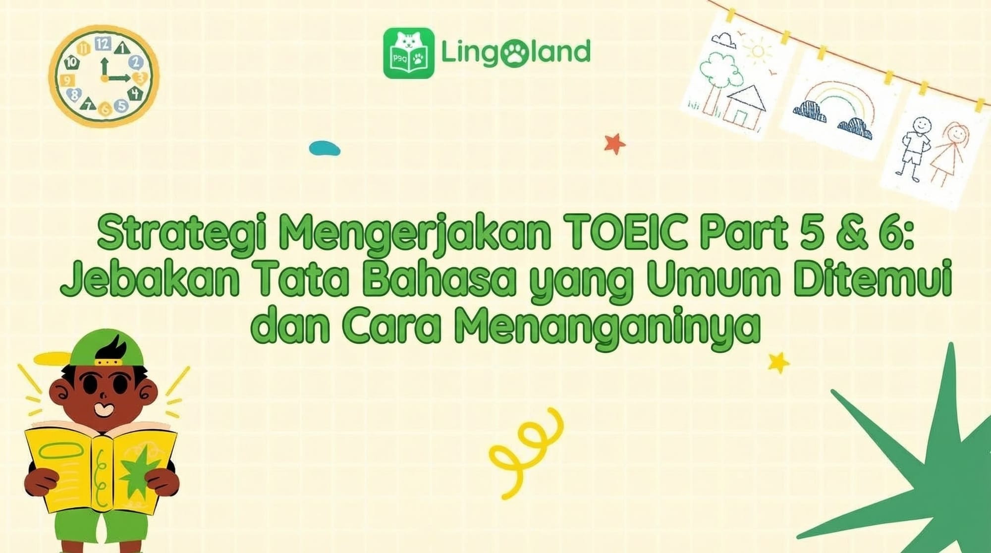 Strategi Mengerjakan Tes TOEIC Bagian 5 &amp; 6: Jebakan Tata Bahasa Umum dan Cara Mengatasinya