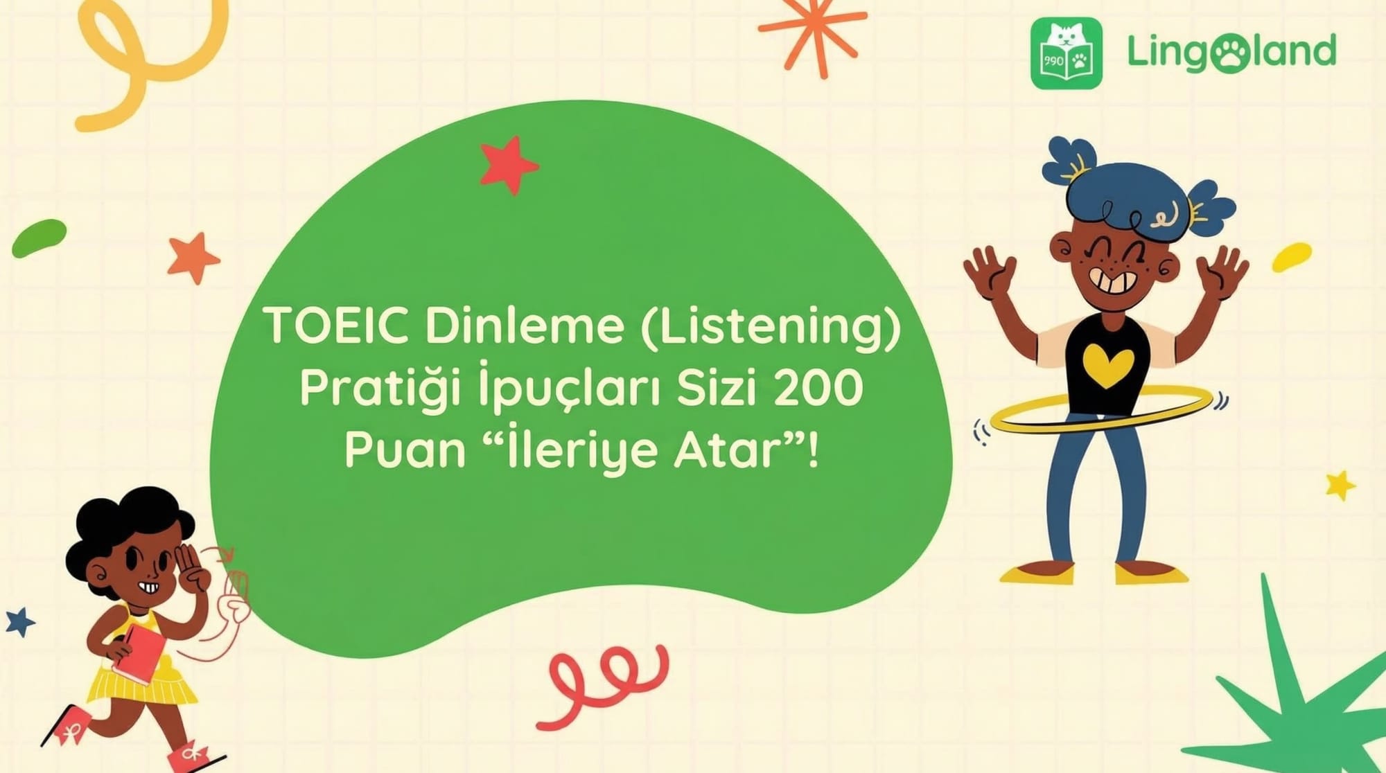 TOEIC Dinleme Becerilerinizi Geliştirmenin ve Puanınızı 200 Puan Artırmanın Sırları