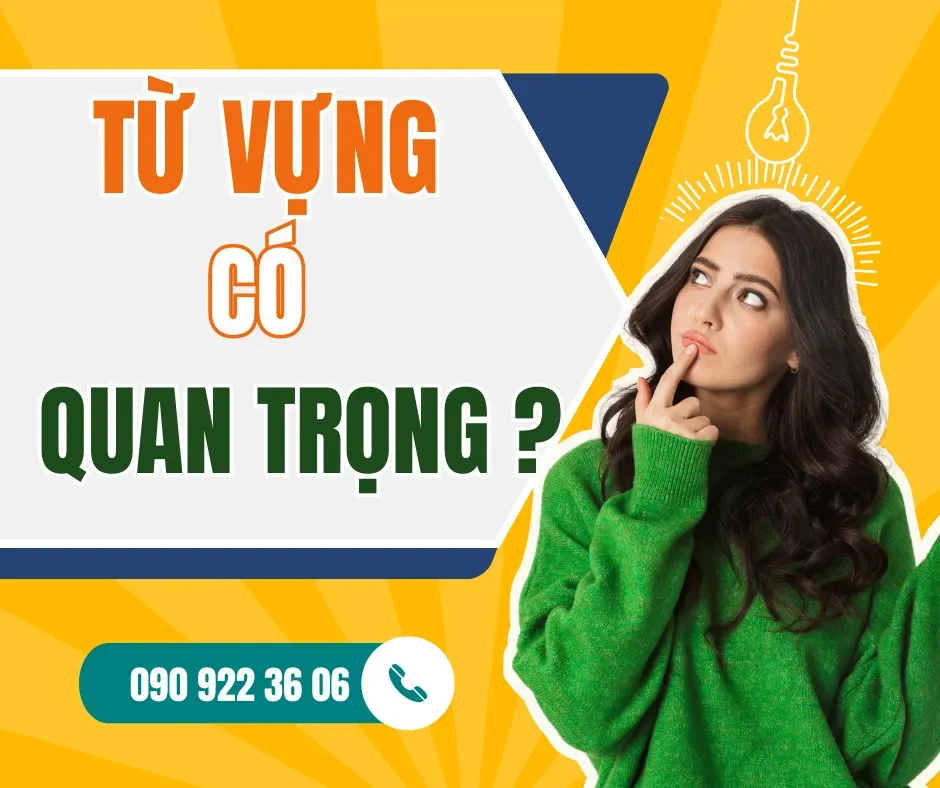 Từ Vựng Có Quan Trọng Không?