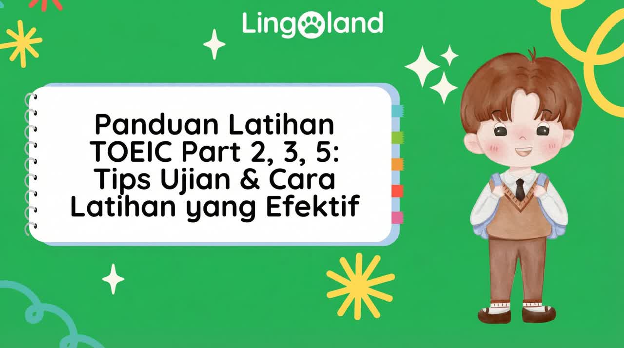 Panduan untuk berlatih TOEIC Bagian 2, 3, dan 5: Tips dan metode latihan yang efektif.