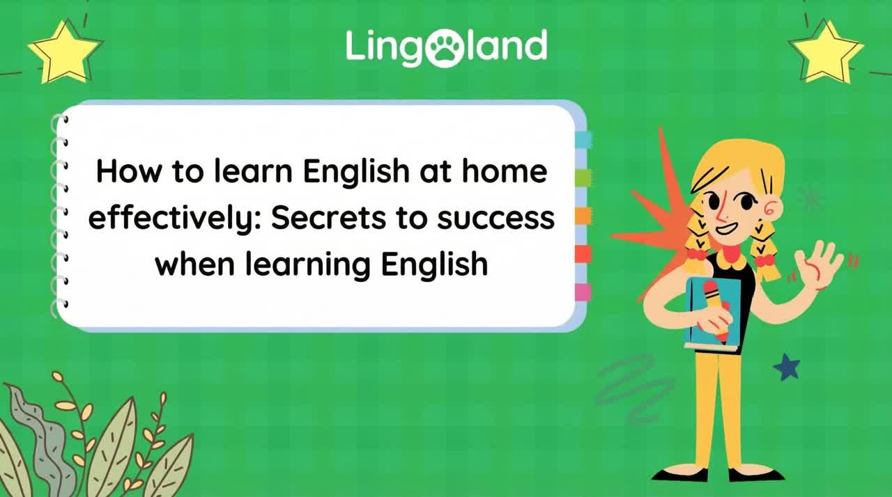 How to learn English effectively at home: Secrets to success in learning English.