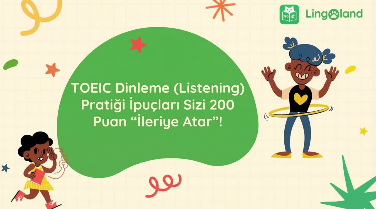 TOEIC Dinleme Becerilerinizi Geliştirmenin ve Puanınızı 200 Puan Artırmanın Sırları