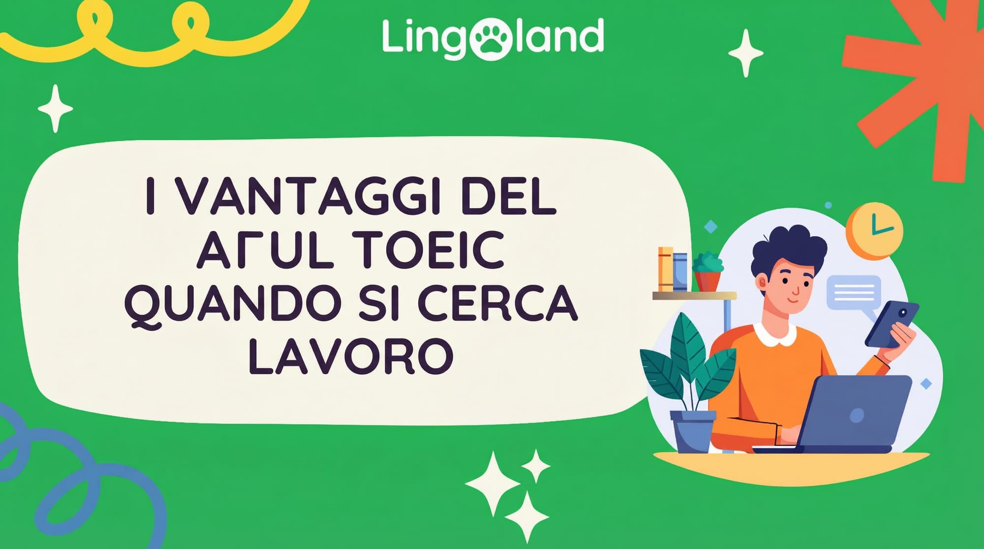 VANTAGGI DEL TOEIC QUANDO SI CANDIDA PER UN LAVORO