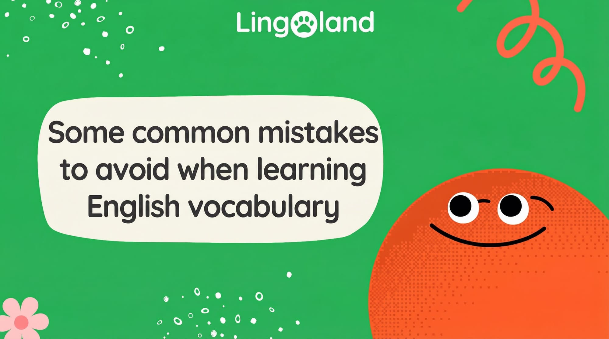 Some Common Mistakes to Avoid When Learning English Vocabulary