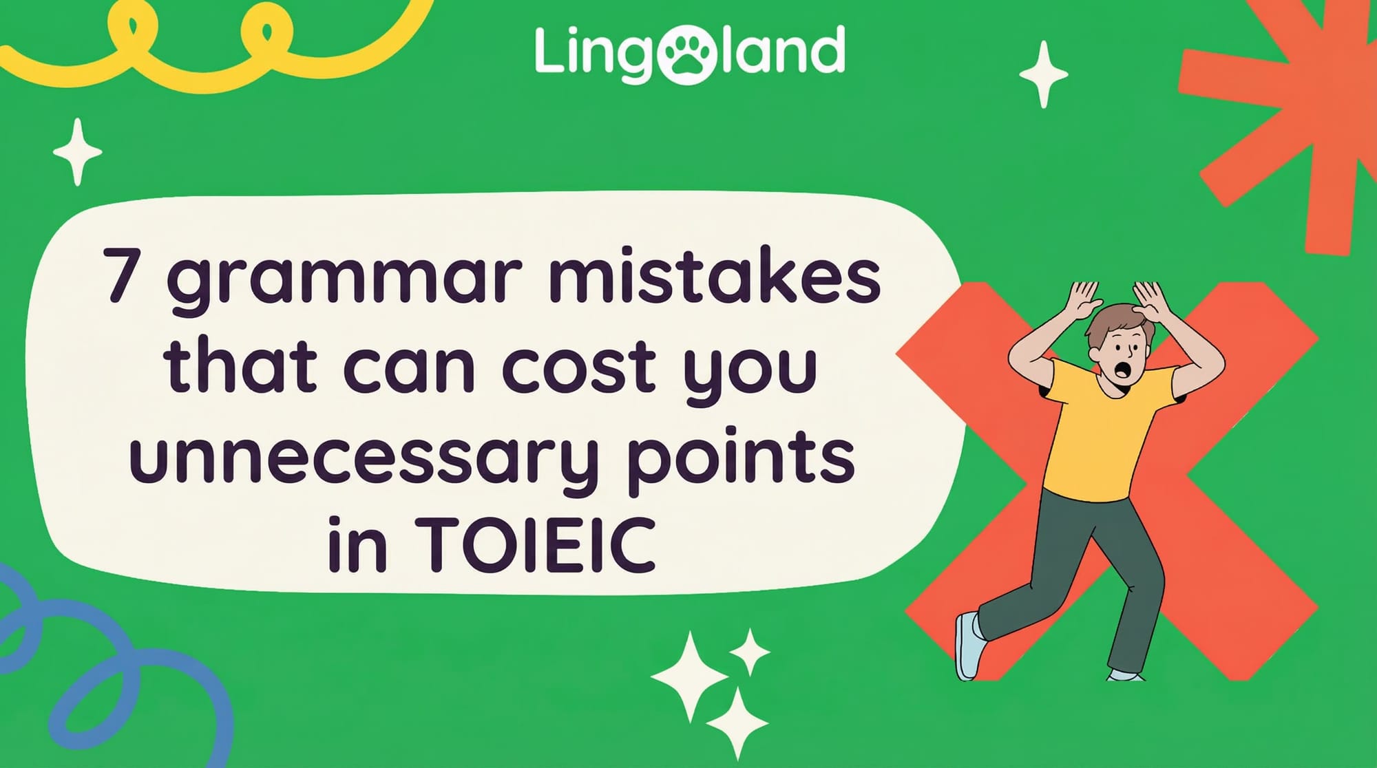 7 grammatical mistakes that can cost you points unfairly on the TOEIC exam.