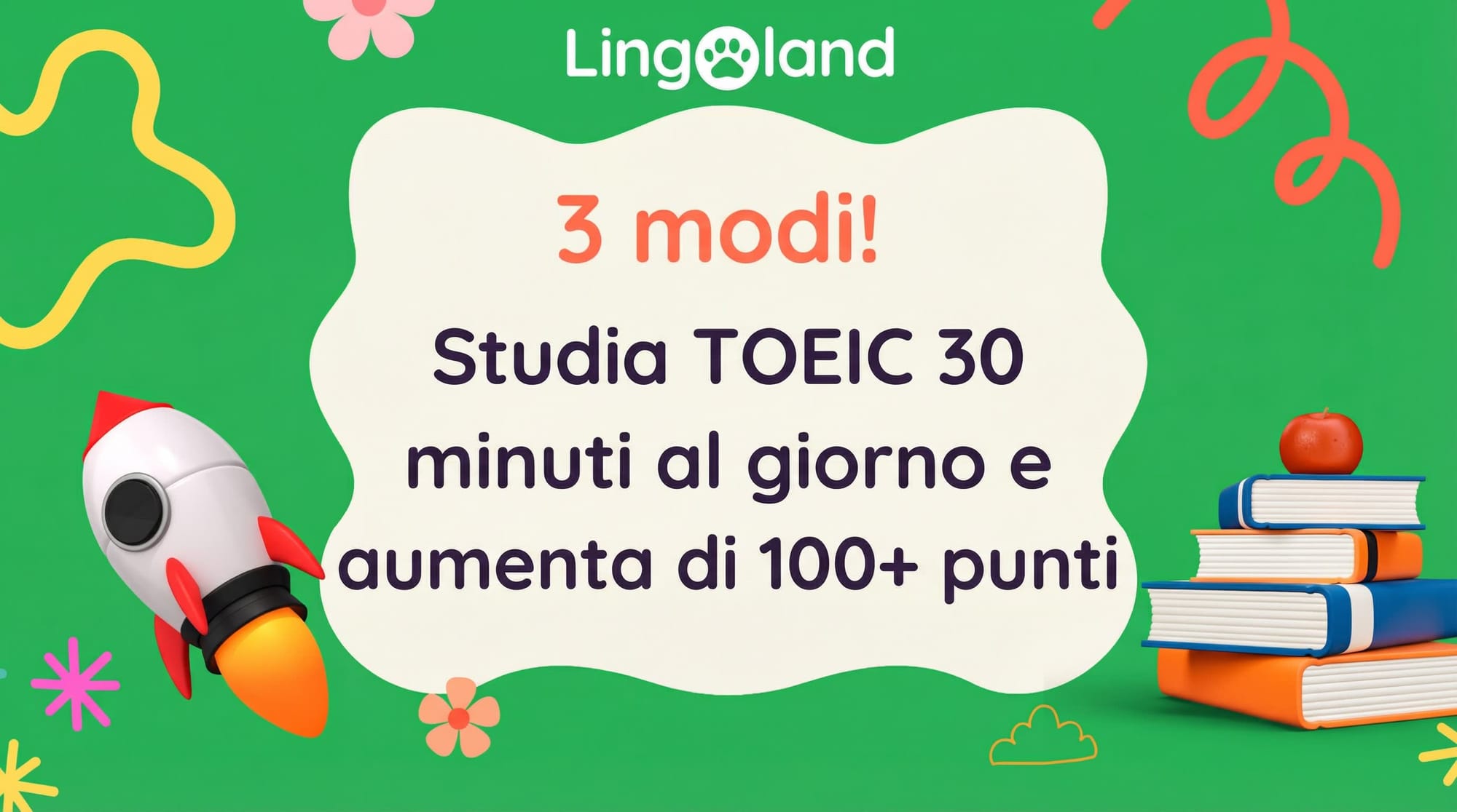 3 modi! Studia il TOEIC per 30 minuti al giorno e aumenterai comunque il tuo punteggio di oltre 100 punti.