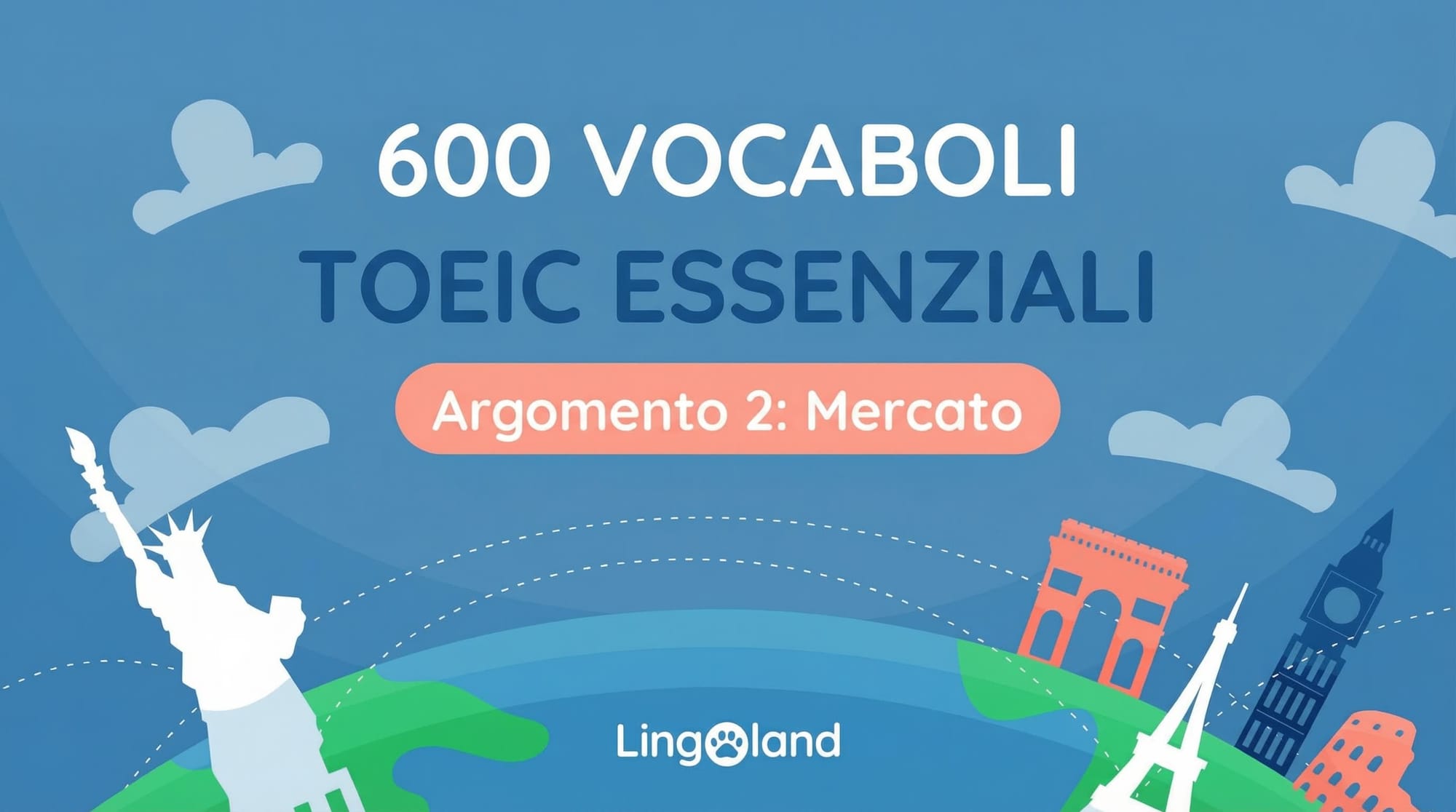 600 parole essenziali del vocabolario TOEIC - Argomento di mercato