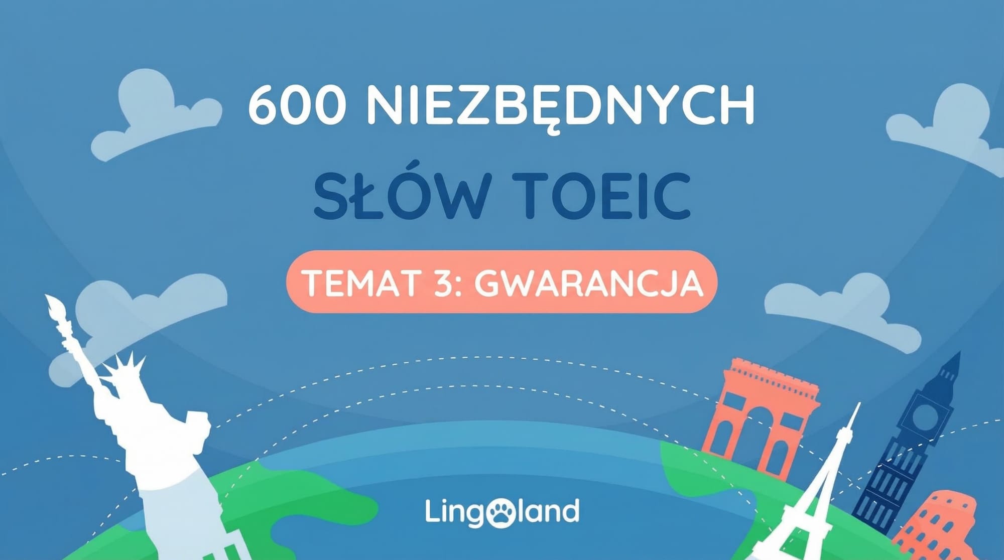600 niezbędnych słów TOEIC – temat gwarancji