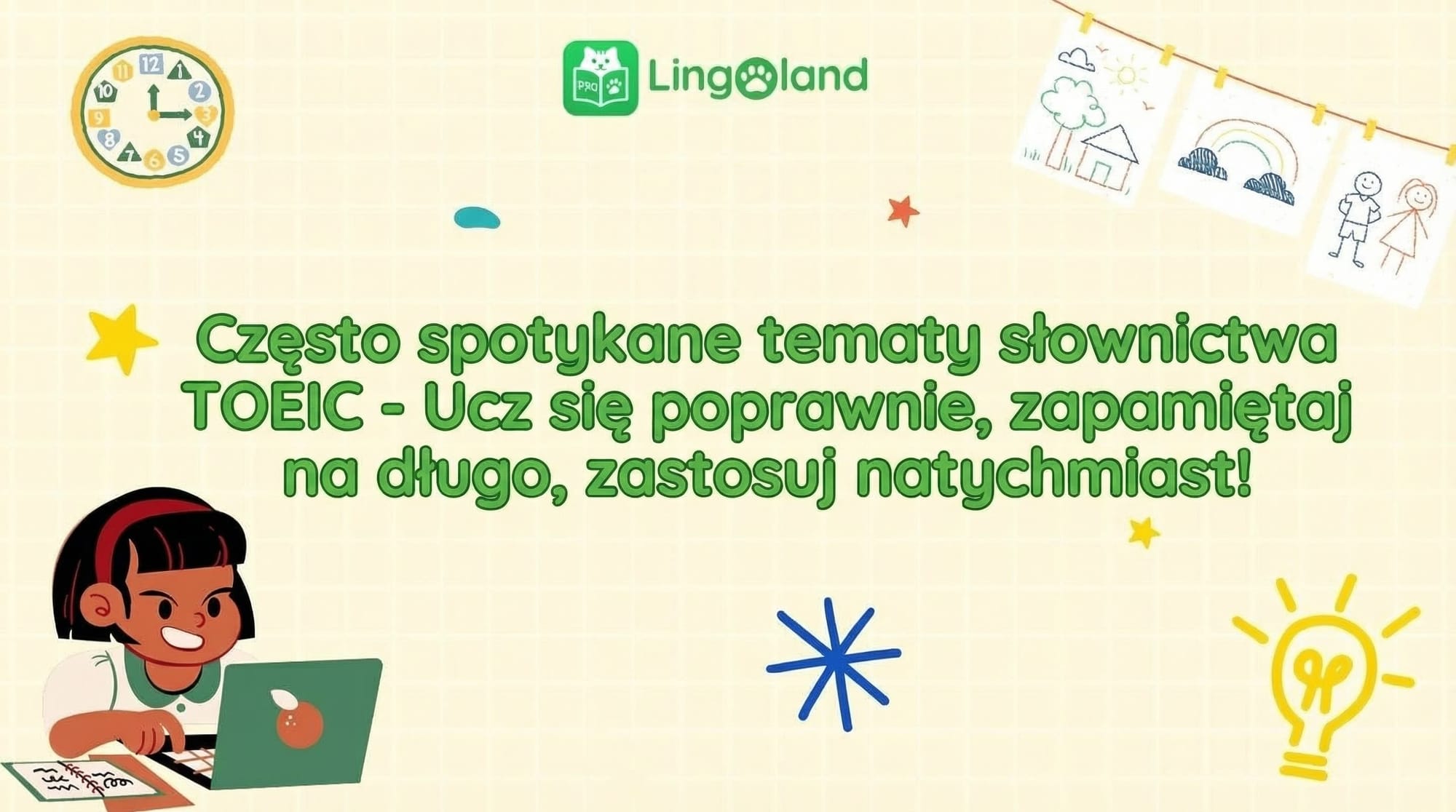 Popularne zagadnienia słownictwa TOEIC – ucz się poprawnie, zapamiętuj na długo, stosuj od razu!