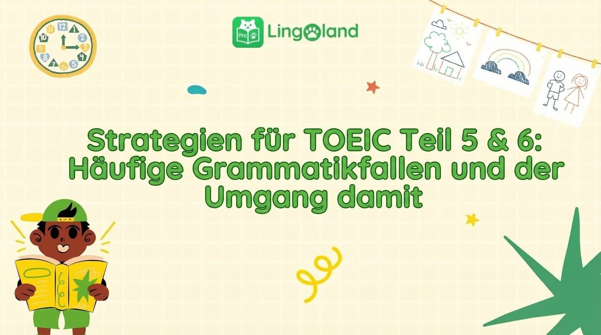 TOEIC Teil 5 &amp; 6: Strategien für den Test – Häufige Grammatikfallen und wie man sie vermeidet
