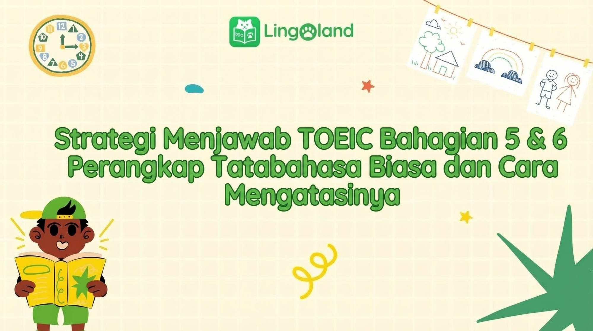 Strategi Mengambil Ujian TOEIC Bahagian 5 &amp; 6: Perangkap Tatabahasa Biasa dan Cara Menanganinya