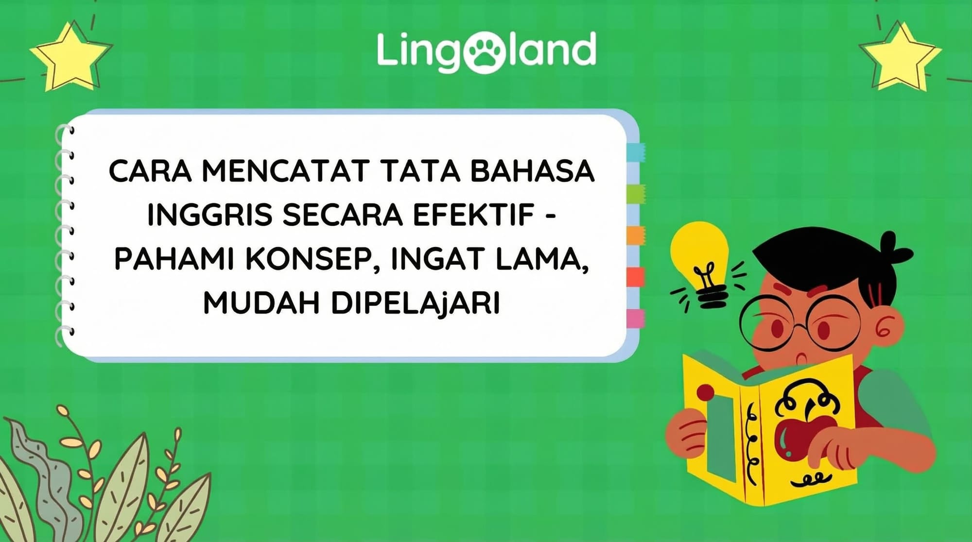 Cara Efektif untuk Mencatat Tata Bahasa Inggris - Kuasai Pengetahuan, Ingat untuk Waktu yang Lama, dan Tinjau Kembali dengan Mudah