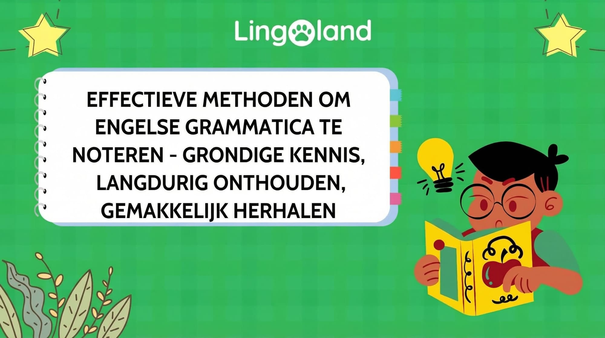 Effectieve manieren om aantekeningen te maken over Engelse grammatica - Beheers de kennis, onthoud het voor lange tijd en herhaal het gemakkelijk.