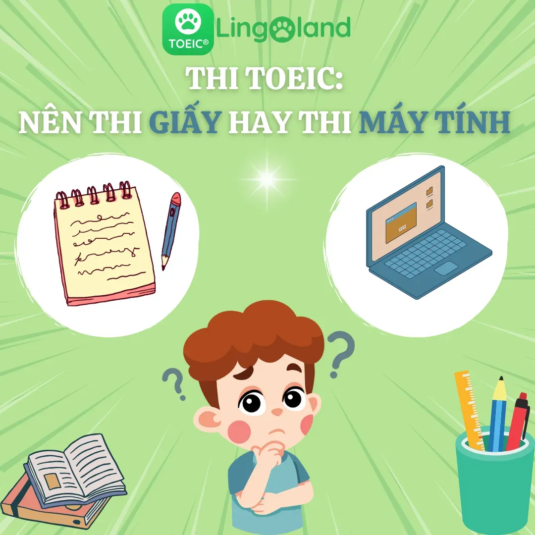 Thi TOEIC: Nên Thi Giấy Hay Thi Máy Tính