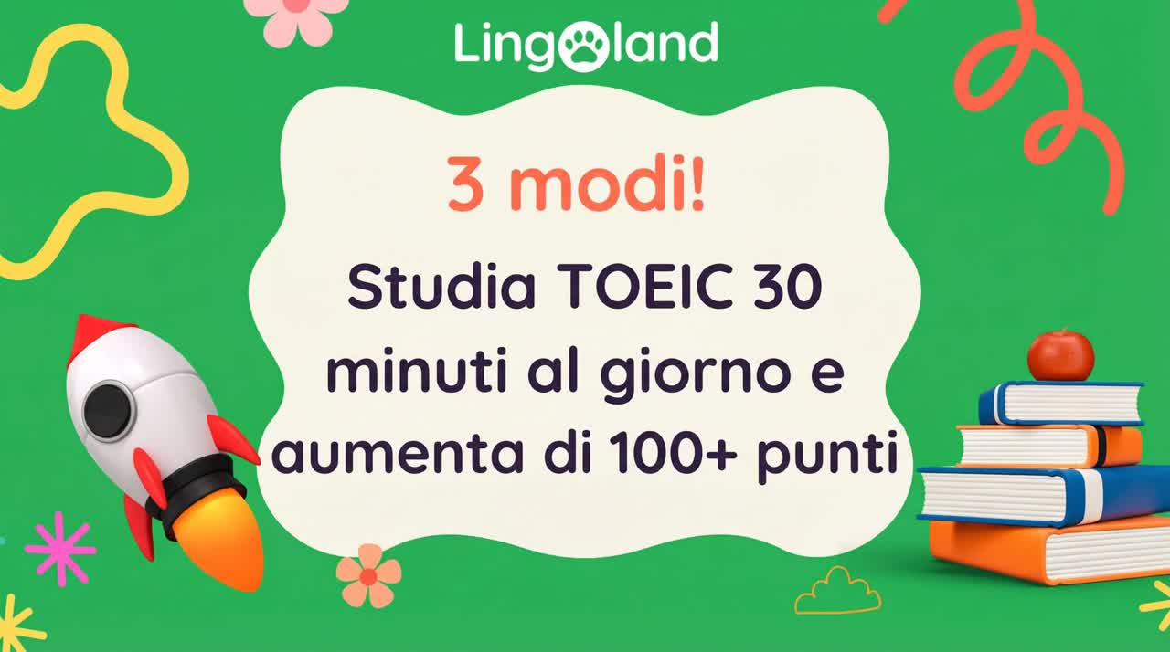 3 modi! Studia il TOEIC per 30 minuti al giorno e aumenterai comunque il tuo punteggio di oltre 100 punti.