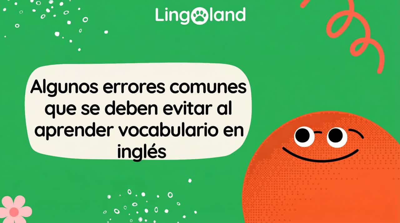 Algunos errores comunes que debes evitar al aprender vocabulario en inglés