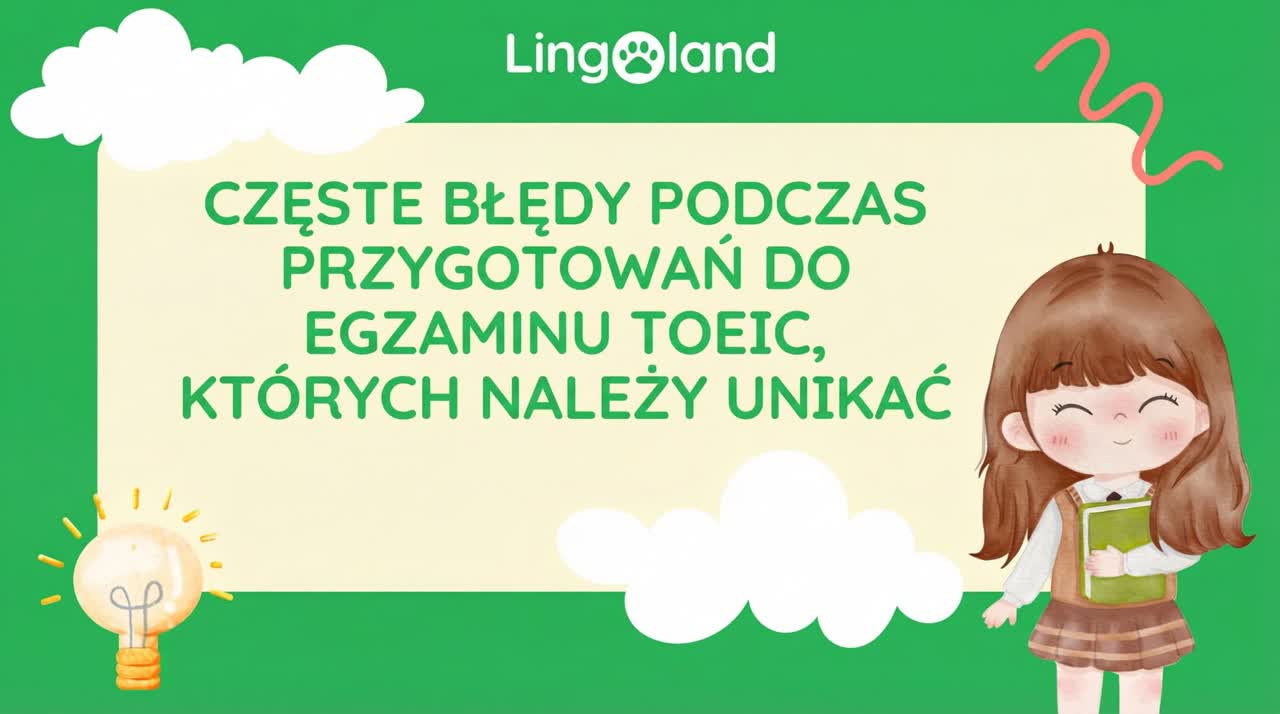 Typowe błędy, których należy unikać podczas przygotowań do egzaminu TOEIC.