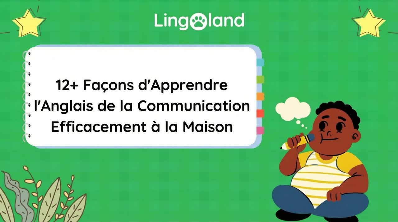 Plus de 12 façons efficaces d'apprendre l'anglais conversationnel à la maison