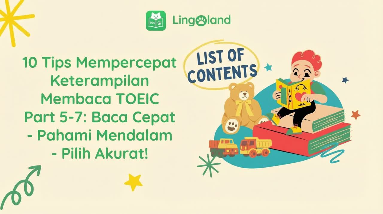 10 Tips untuk Meningkatkan Keterampilan Membaca TOEIC Anda Bagian 5–7: Baca dengan Cepat – Pahami dengan Seksama – Pilih Jawaban yang Tepat