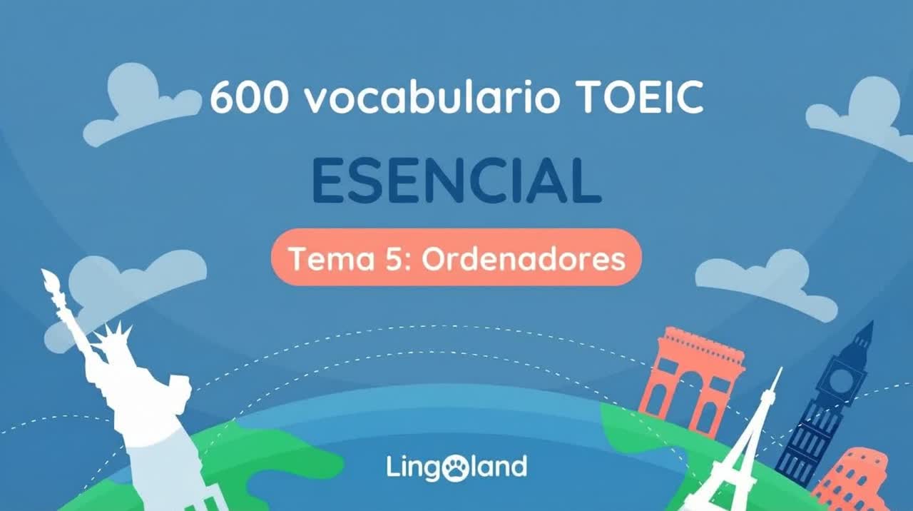 600 palabras esenciales de vocabulario TOEIC - Tema de informática