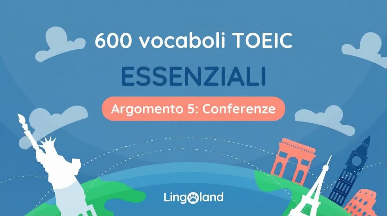 600 parole essenziali del vocabolario TOEIC - Argomento della conferenza
