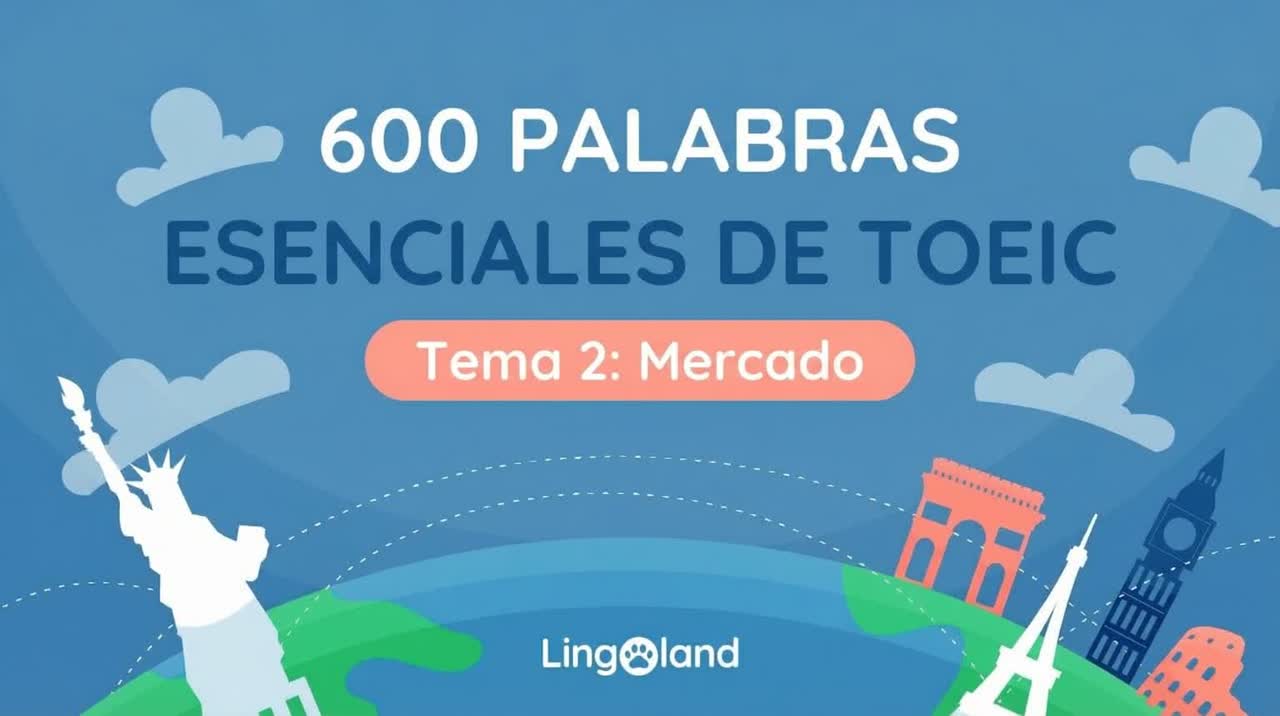 600 palabras esenciales de vocabulario TOEIC - Tema de mercado