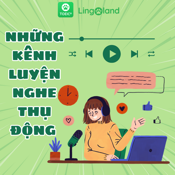 Những Kênh Luyện Nghe Thụ Động