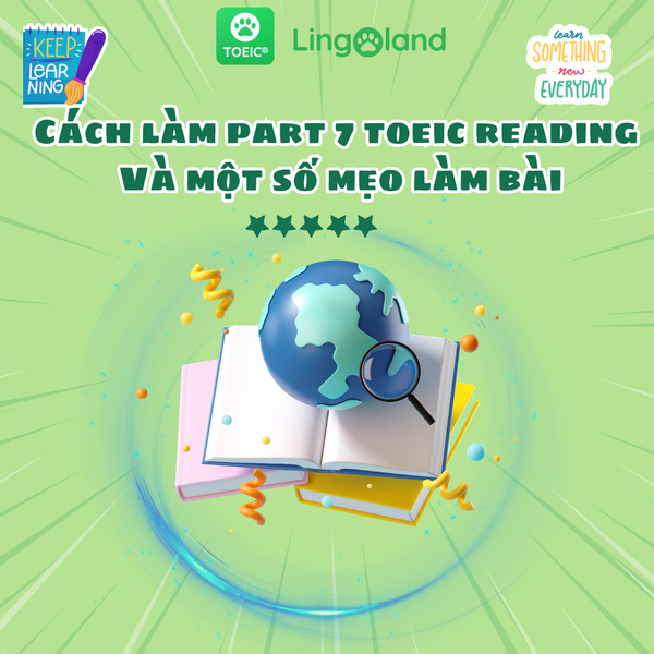 Cách Làm Part 7 TOEIC và Một Số Mẹo Làm Bài