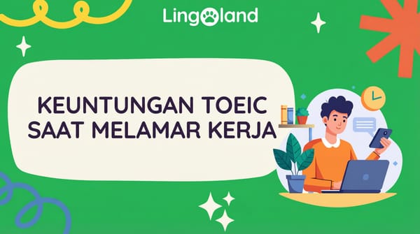 KEUNTUNGAN TOEIC SAAT MELAMAR PEKERJAAN