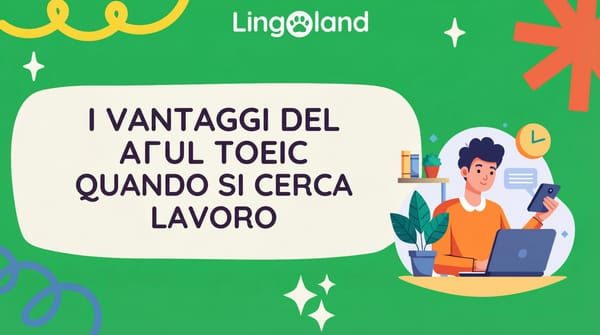 VANTAGGI DEL TOEIC QUANDO SI CANDIDA PER UN LAVORO
