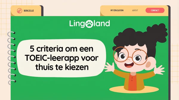 5 criteria voor het kiezen van een TOEIC-leerapp voor thuis.