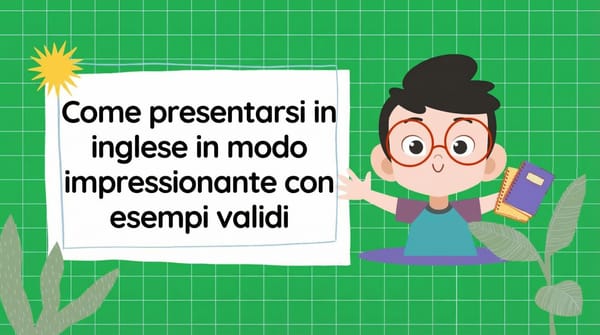 Come presentarsi in modo efficace in inglese, con esempi di risposte.