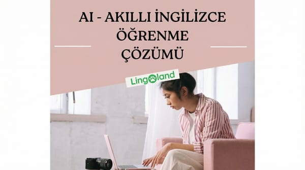 Yapay Zeka ile İngilizce Öğrenmek – Dijital Çağda Meşgul İnsanlar İçin Yeni Bir Çözüm