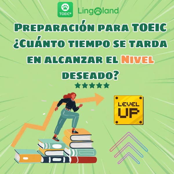 ¿Cuánto tiempo me lleva alcanzar el nivel deseado en la preparación para el TOEIC?