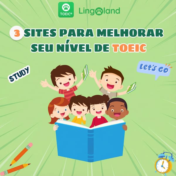 3 sites para melhorar sua pontuação no TOEIC