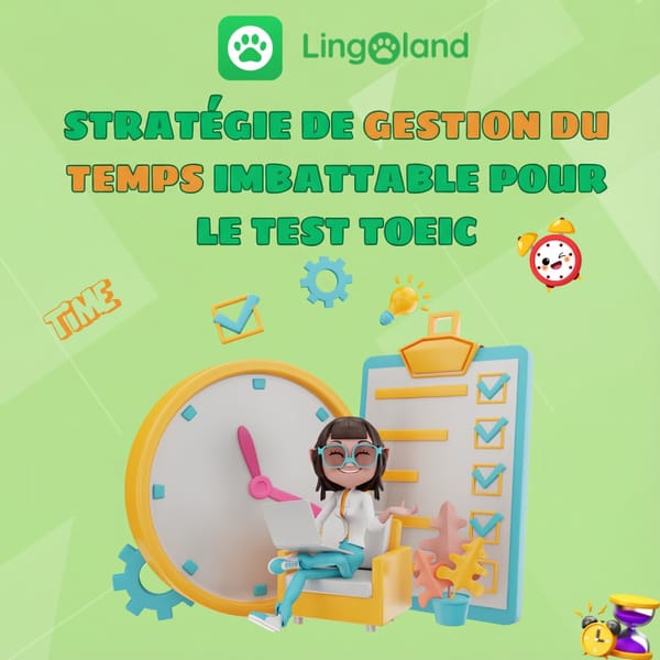 Stratégies de gestion du temps imbattables pour l'examen TOEIC