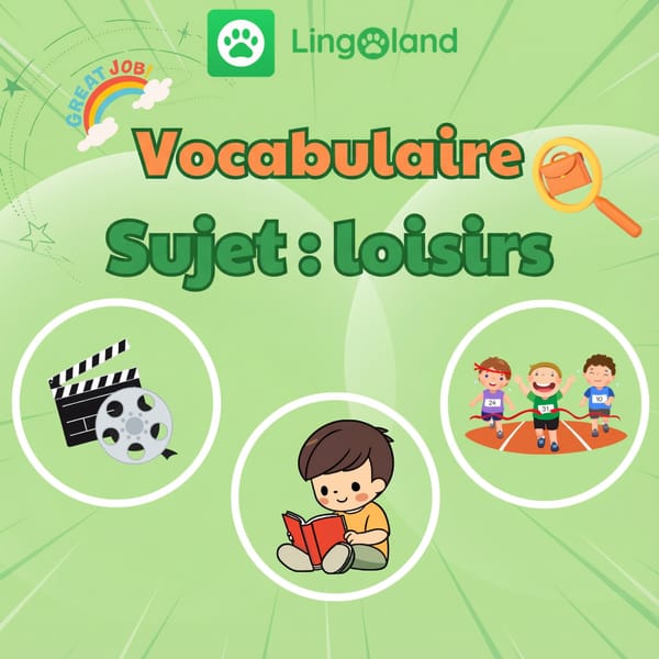 Enrichissez votre vocabulaire anglais sur les loisirs avec Lingoland