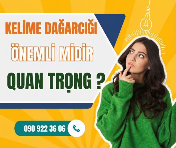 Kelime bilgisi önemli mi?