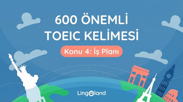 TOEIC Sınavı İçin 600 Temel Kelime - İş Planı Konusu