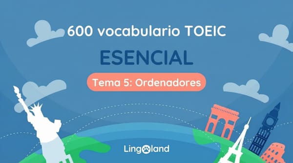600 palabras esenciales de vocabulario TOEIC - Tema de informática