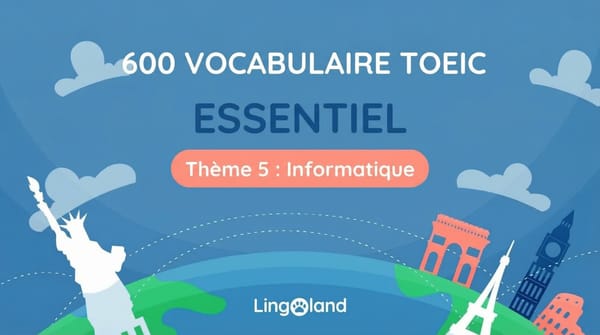600 mots de vocabulaire essentiels pour le TOEIC - Thème informatique