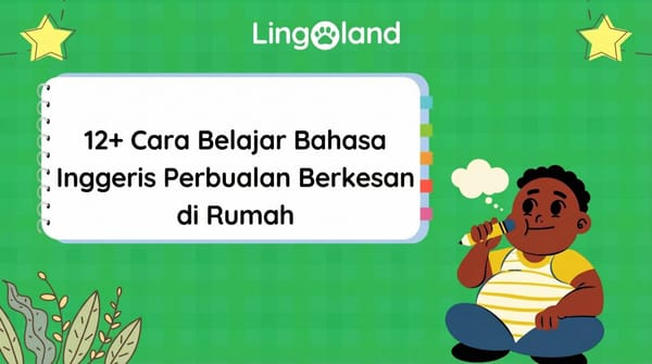 12+ Cara Berkesan untuk Belajar Bahasa Inggeris Perbualan di Rumah