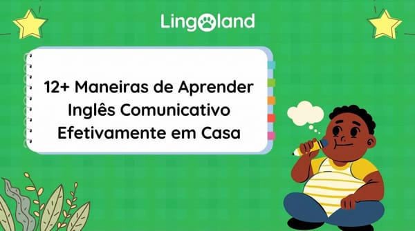 Mais de 12 maneiras eficazes de aprender inglês conversacional em casa