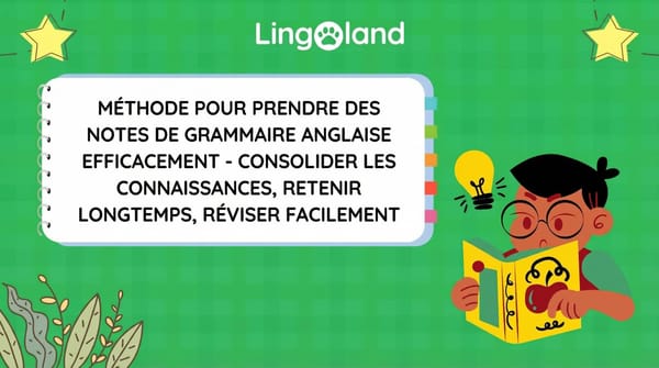 Méthodes efficaces pour prendre des notes sur la grammaire anglaise : maîtrisez les connaissances, mémorisez-les durablement et révisez-les facilement.